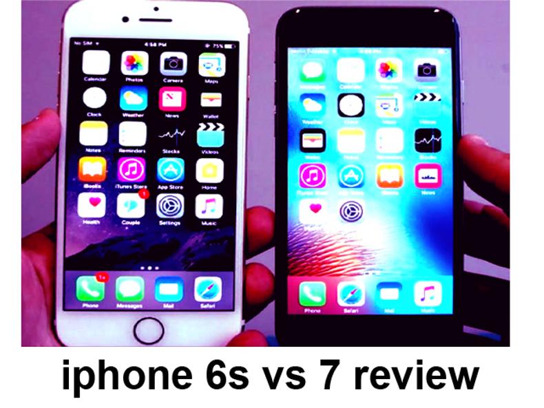 iphone 6s vs 7 review
